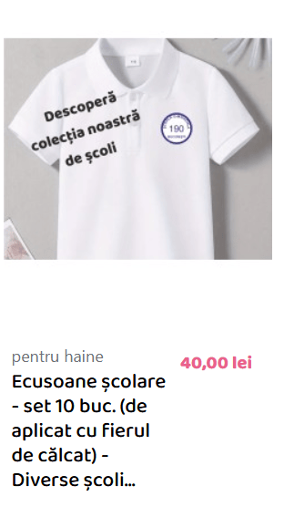 Cămașă albă cu inscripția 'Descoperă colecția noastră de școli' și eticheta cu prețul de 40 lei pentru un set de ecusoane școlare.