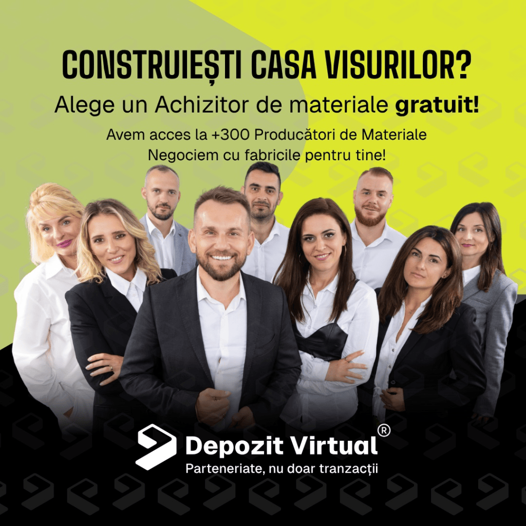 Echipa Depozit Virtual, prezentând soluții pentru construcția casei visurilor, cu mesaj despre alegerea unui Achizitor de materiale gratuit.